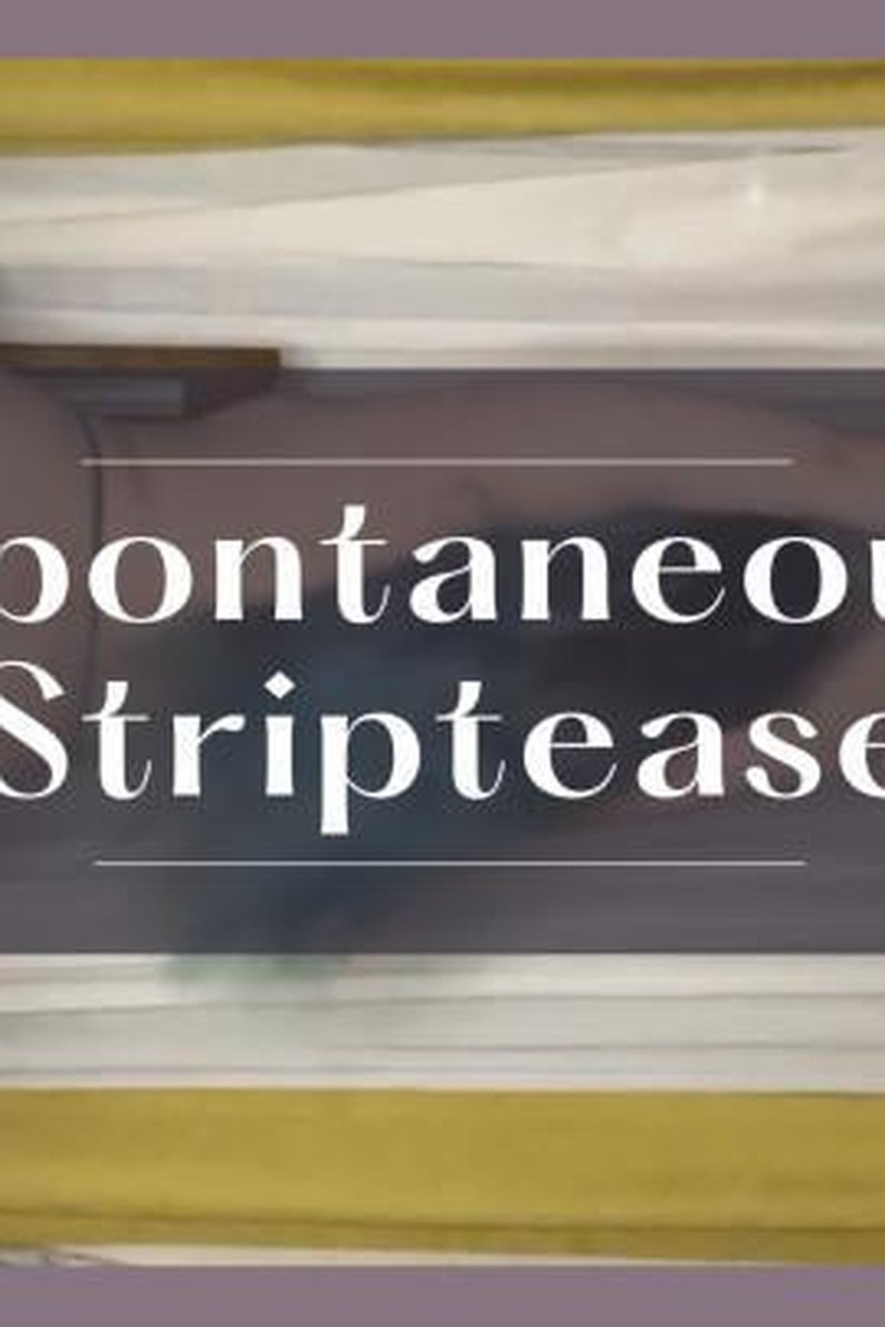 Spontaneous Striptease - Screenshot 1 of 4 - Erotic Dancers