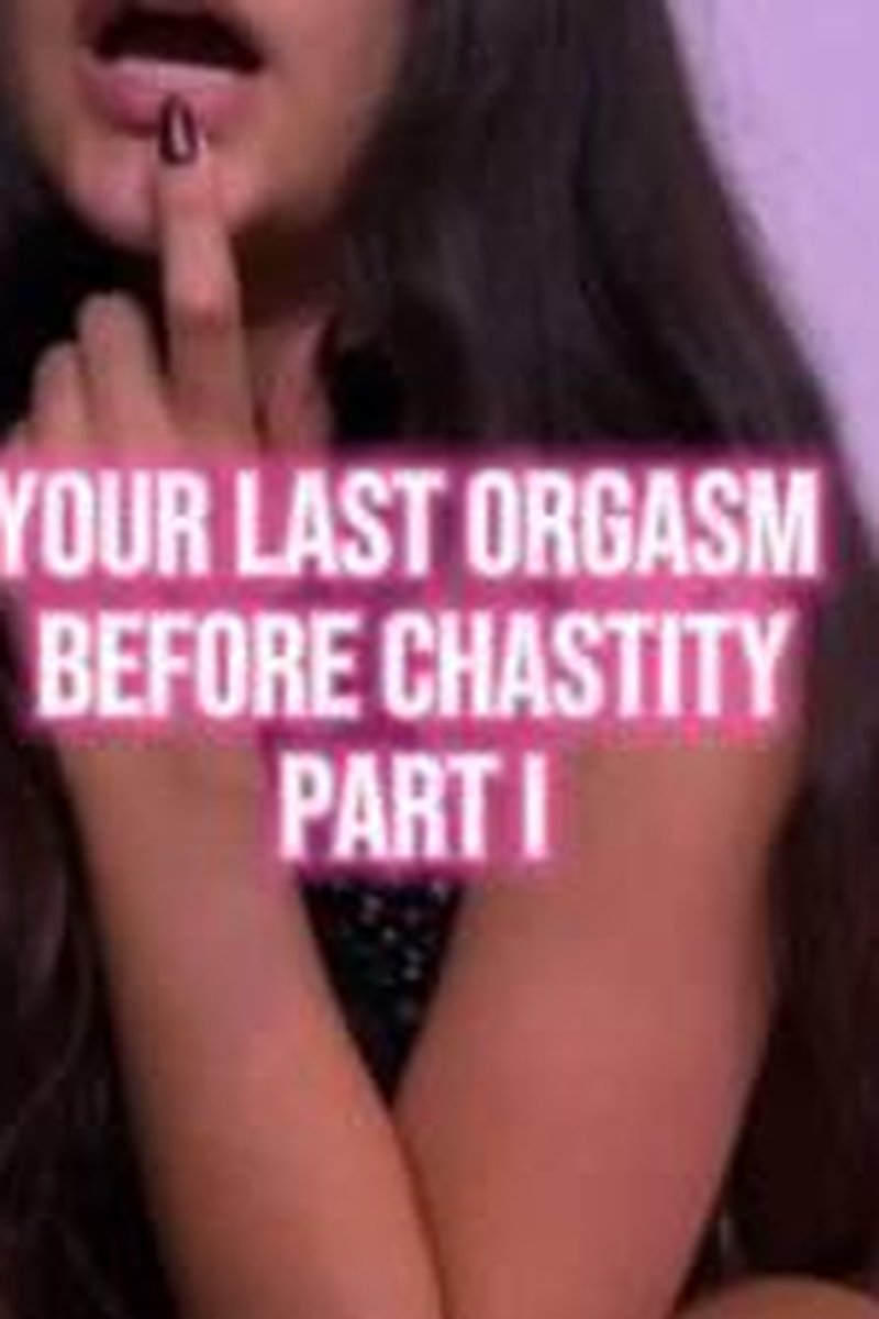Last Orgasm Before Chastity - Screenshot 1 of 4 - Chastity Encouragement