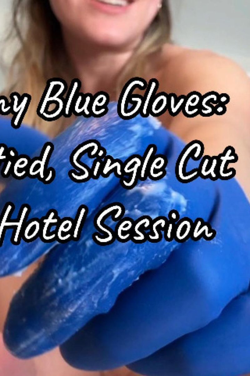 TP-manyvidsmostinterestingwoman-creamy-blue-gloves