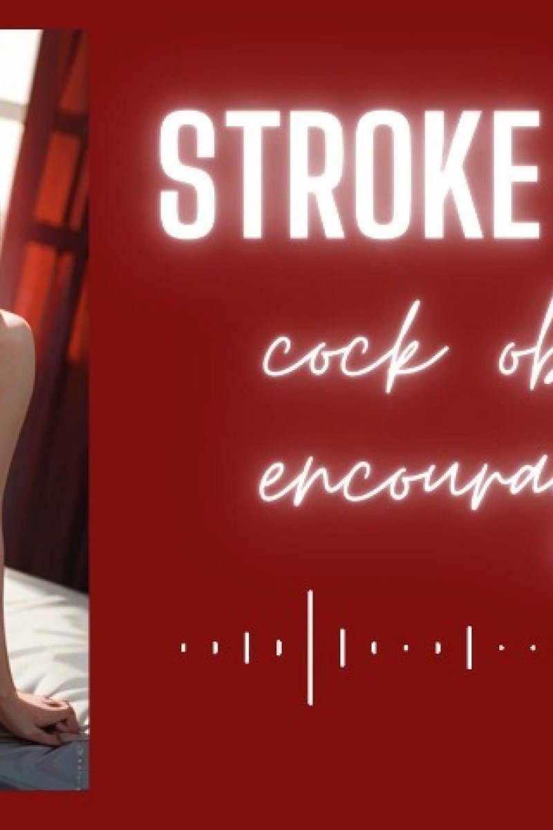 Stroke 4 Cock - Screenshot 1 of 4 - Audio Only