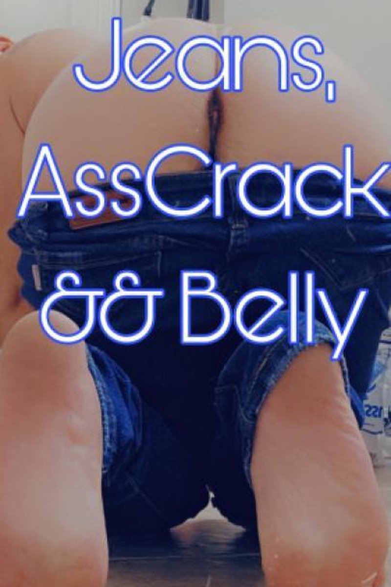 Jeans, Asscrack Belly - Screenshot 1 of 4 - Ass Fetish