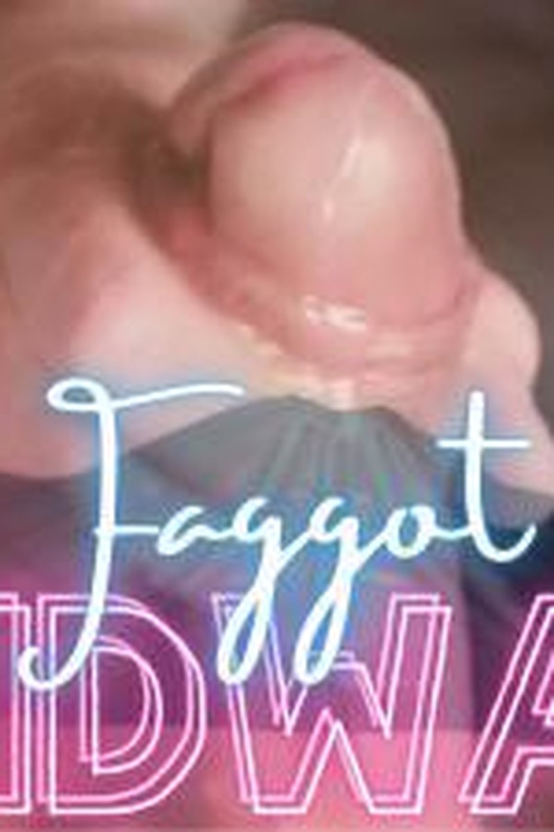Faggot **** - Screenshot 1 of 4 - Bitch