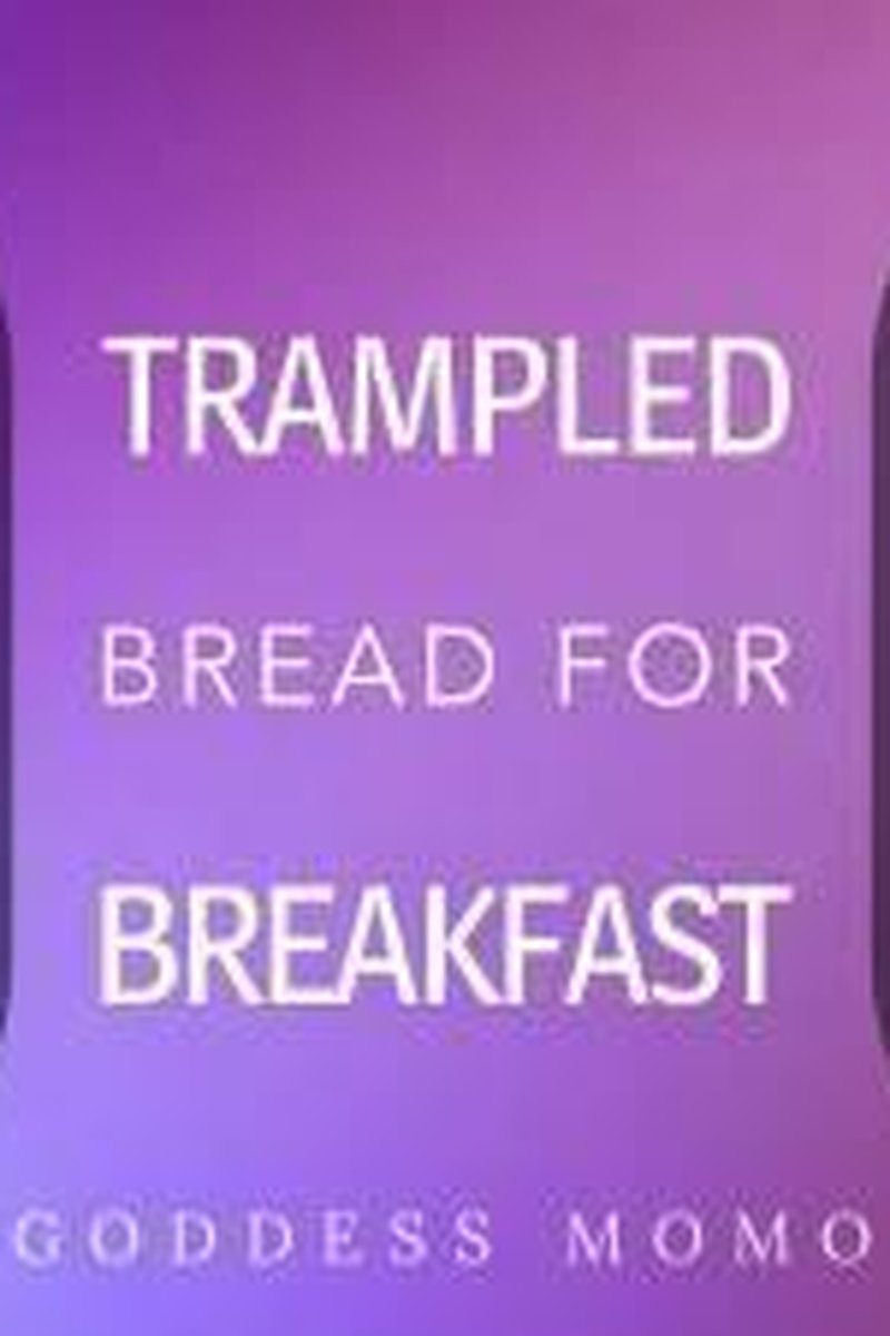 Trampled Bread For Breakfast - Screenshot 1 of 4 - Ass Worship