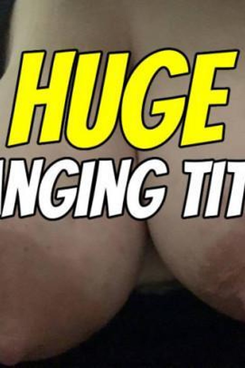 Huge Tits Hanging In Your Face - Screenshot 1 of 4 - Big Tits