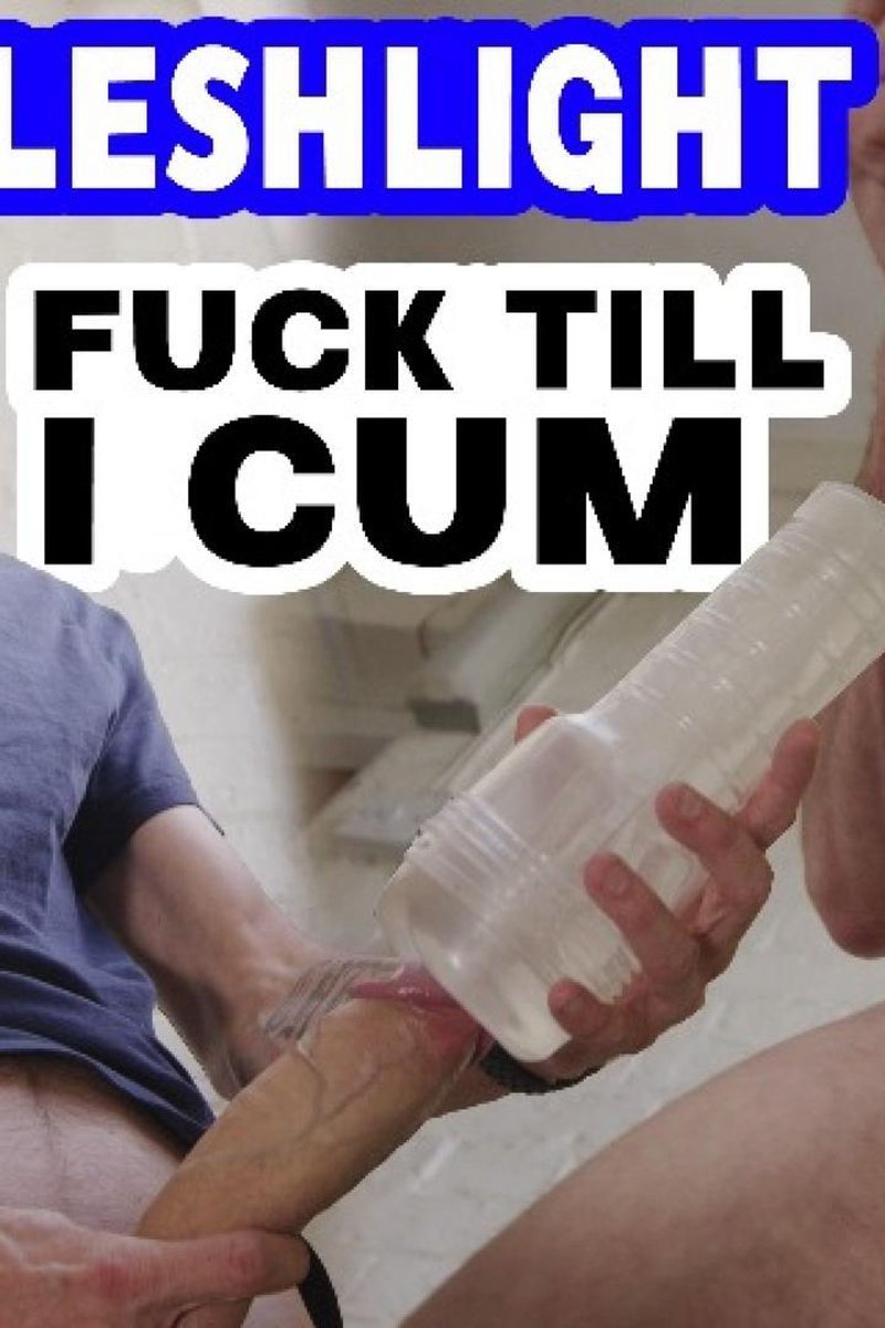 Fucking My Fleshlight Until I Fill It With Spunk - Screenshot 1 of 4 - Big Dick