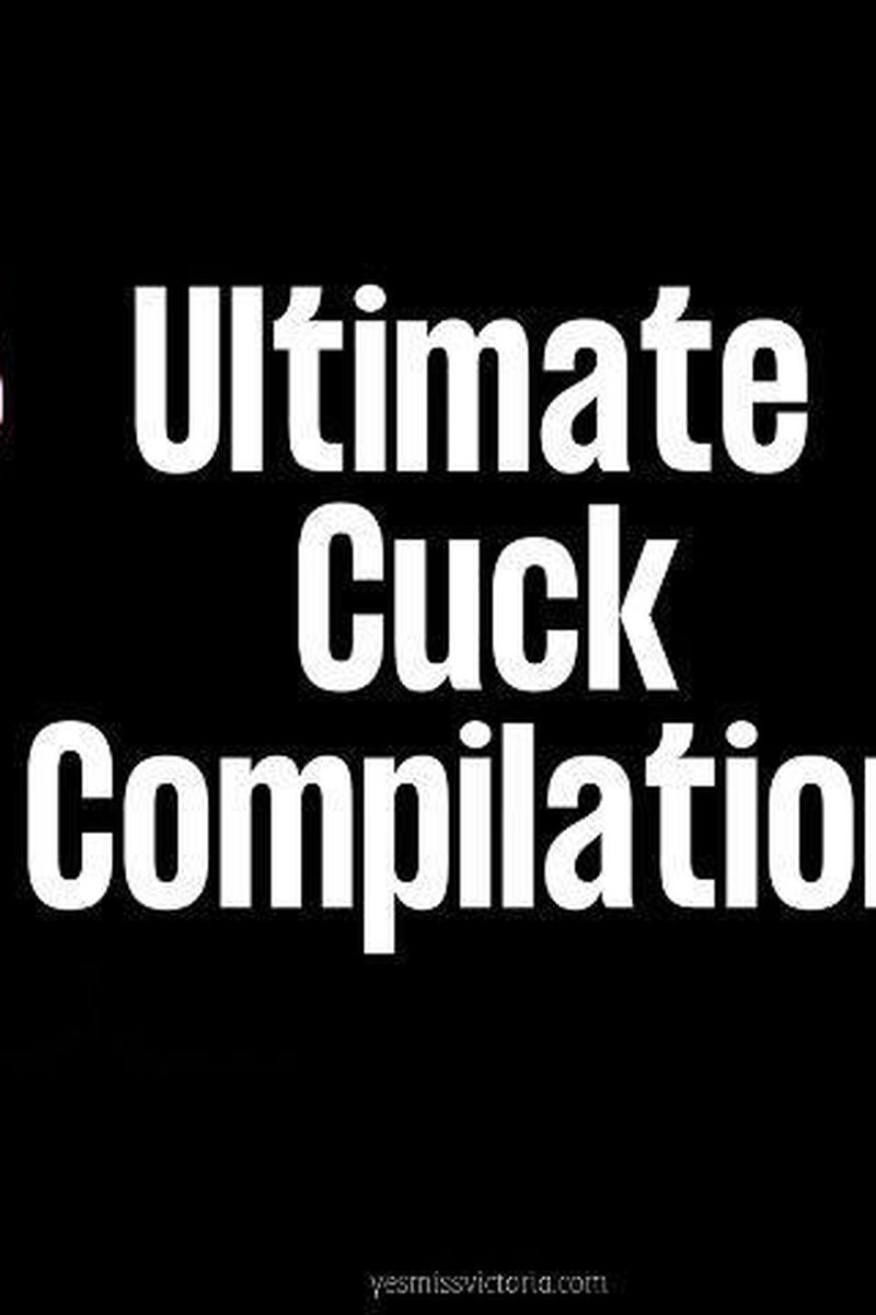 Ultimate Cuck Compilation - Screenshot 1 of 4 - Cuckolding