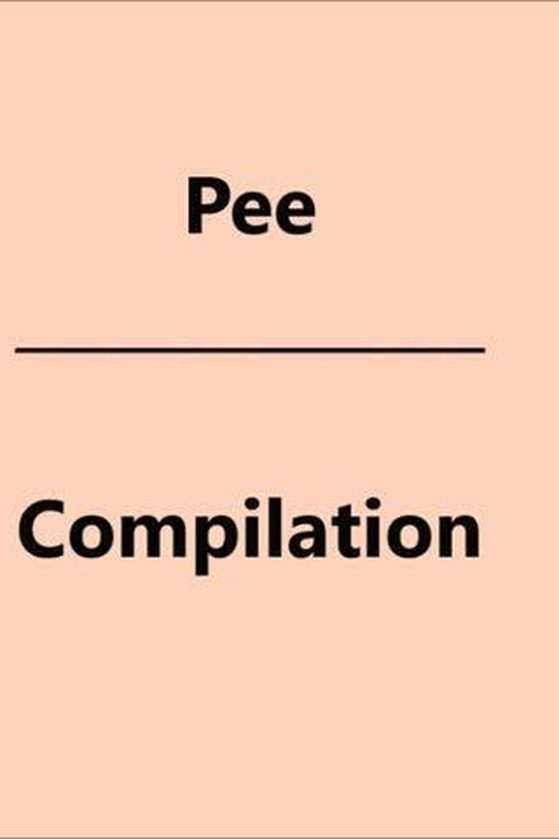 Pee Compilation - Screenshot 1 of 4 - Golden Shower