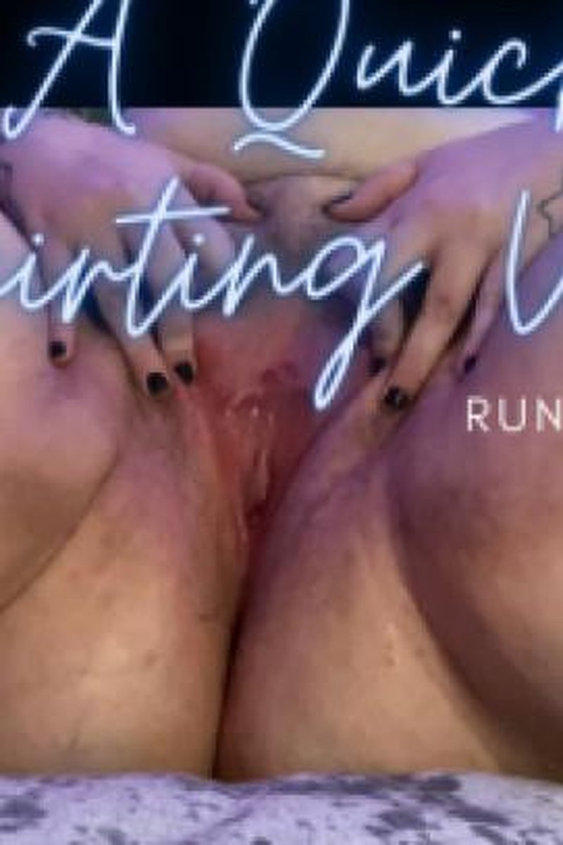 A Quick Squirting Video - Screenshot 1 of 4 - BBW