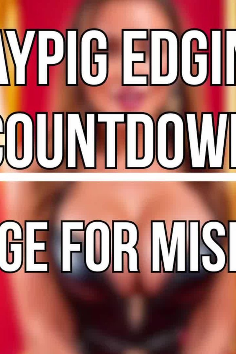 Paypig Edging Countdown - Screenshot 1 of 4 - Addiction Fetish