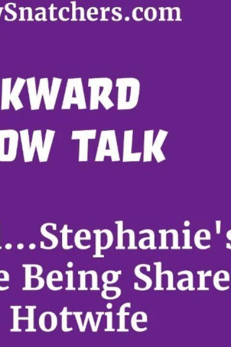Awkward...Stephanie's First Time Being Shared As A Hotwife - Screenshot 1 of 4 - Dilf
