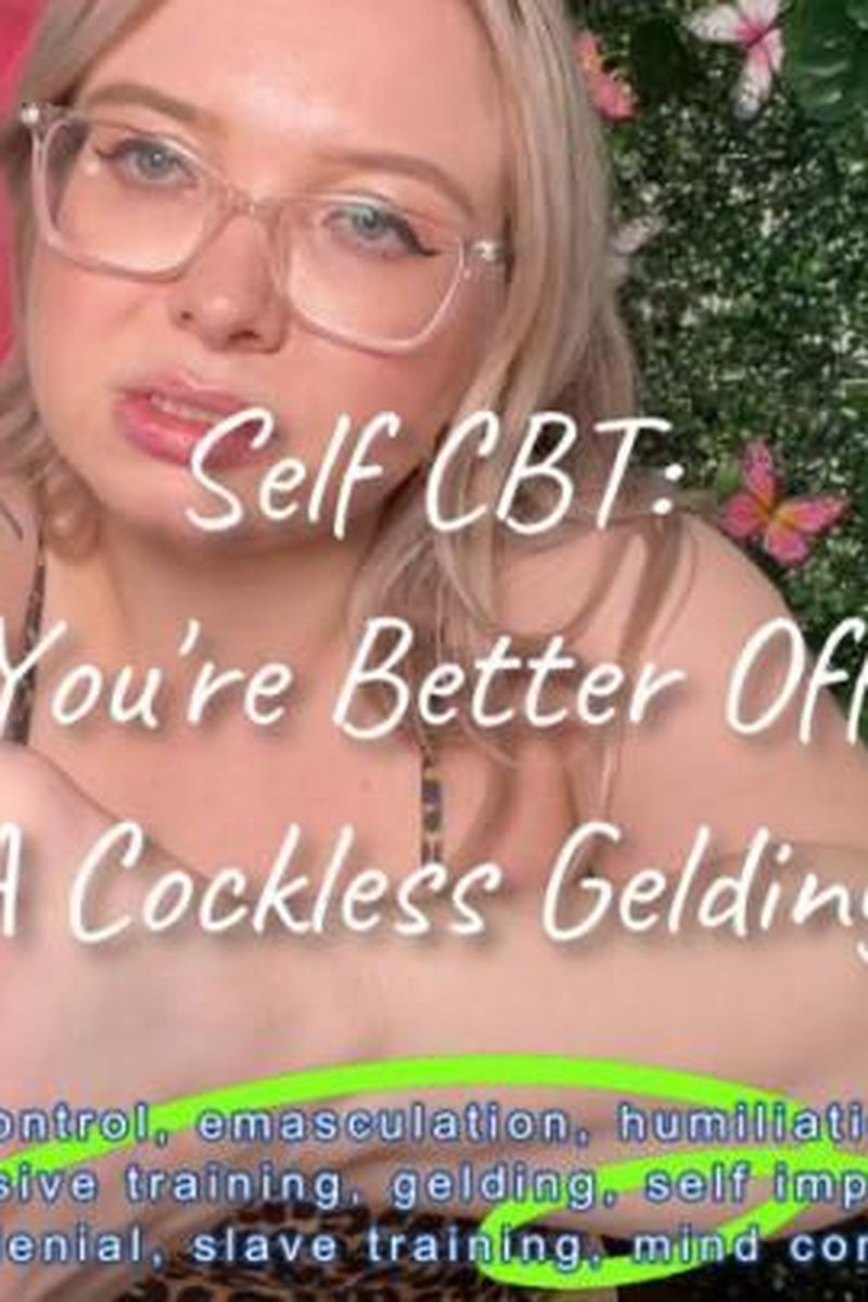 Self Cbt: You're Better Off A Cockless Gelding - Screenshot 1 of 4 - Castrationfantasy