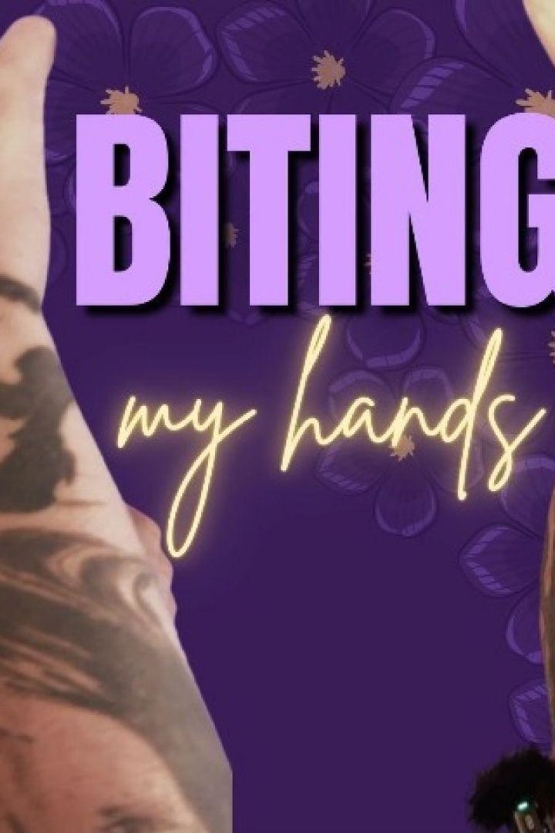 Biting My Hands - Screenshot 1 of 4 - Bitemarks