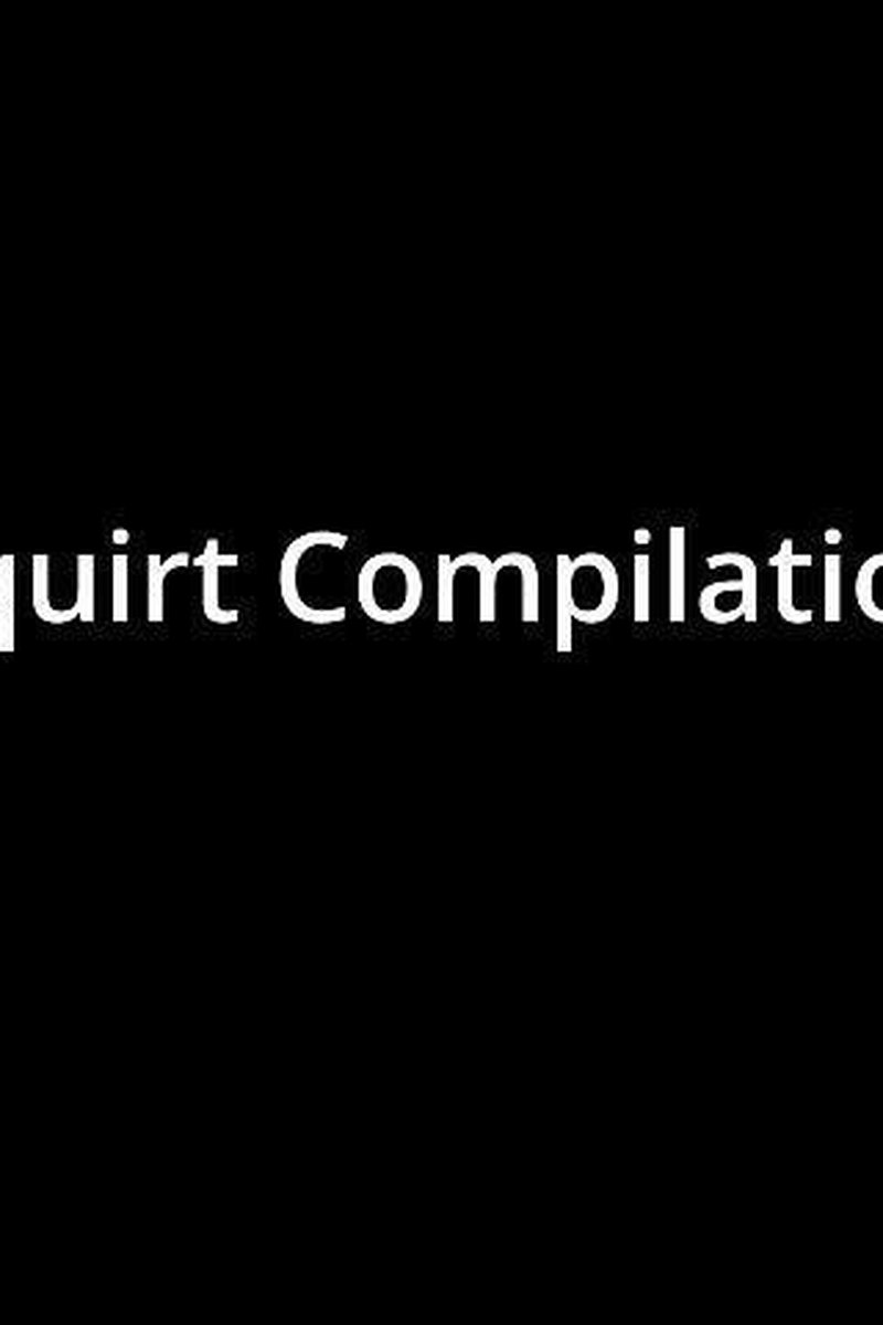 Squirt Compilation - Screenshot 1 of 4 - Squirting
