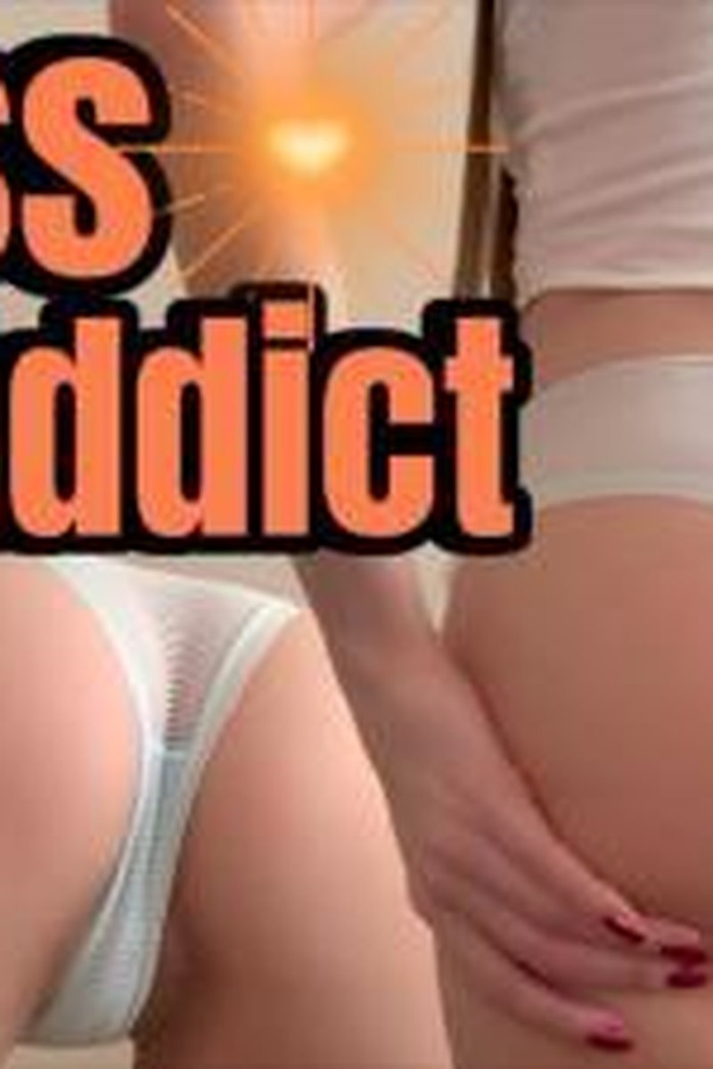 Ass Addict - Screenshot 1 of 4 - Ass Fetish