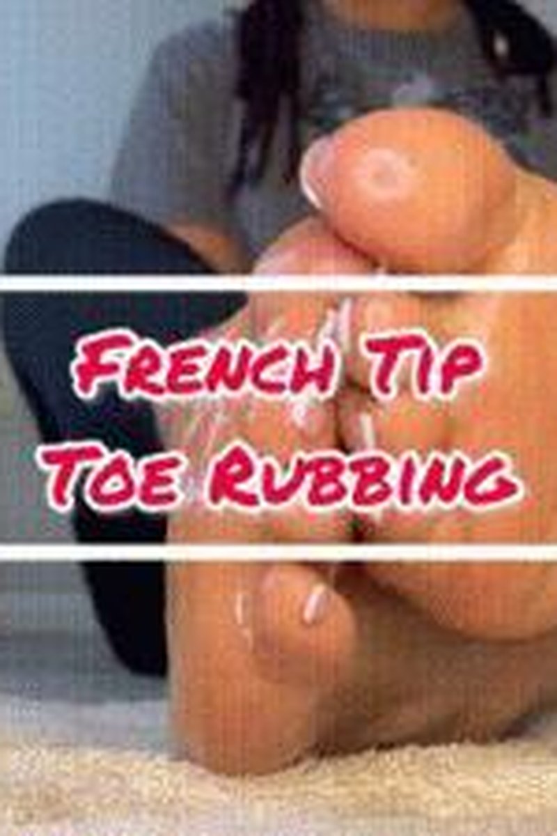 French Tip Toe Rubbing - Screenshot 1 of 4 - Foot Fetish