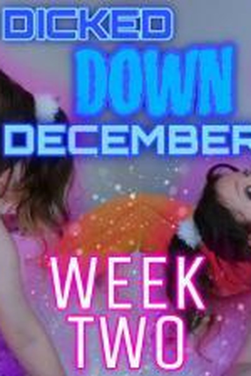 Dicked Down December Week Two - Screenshot 1 of 4 - Bisexual