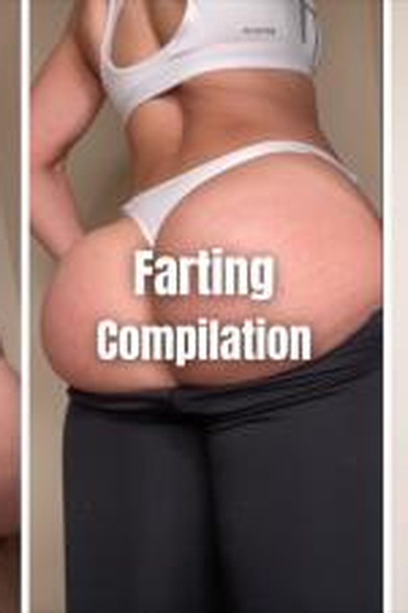Farting Compilation - Screenshot 1 of 4 - Ass Fetish