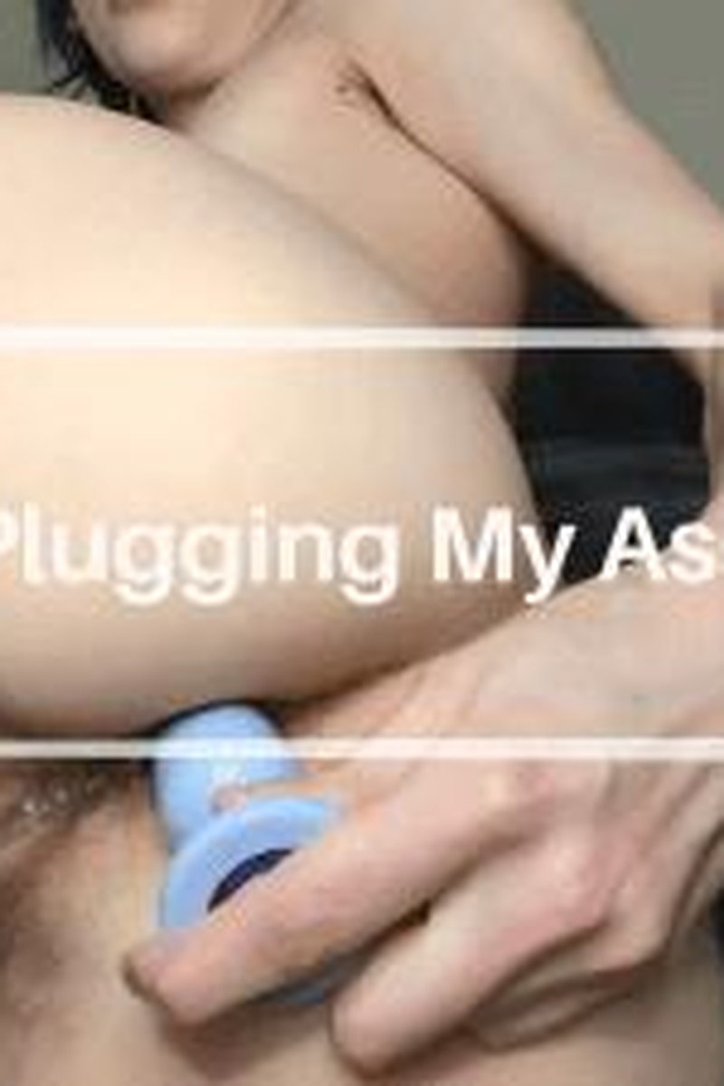 Plugging My Ass - Screenshot 1 of 4 - Anal