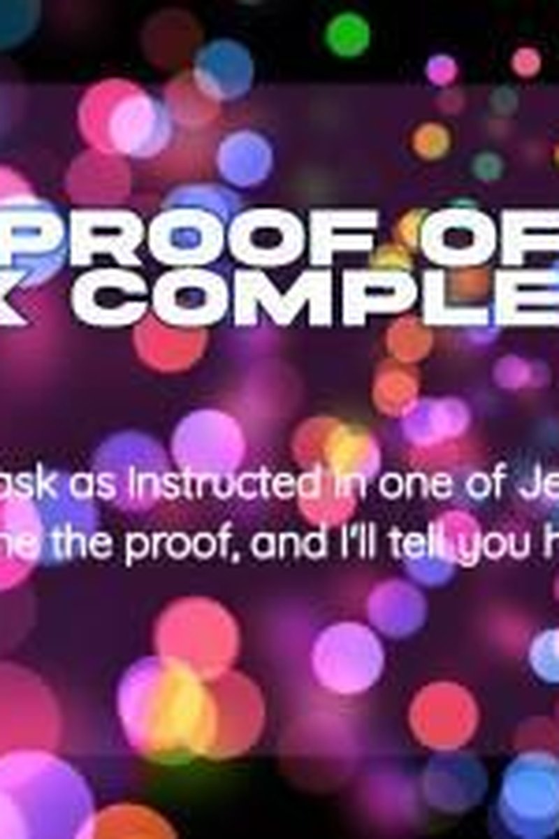 Proof Of Task Completion Interactive Task - Screenshot 1 of 4 - Cum Task