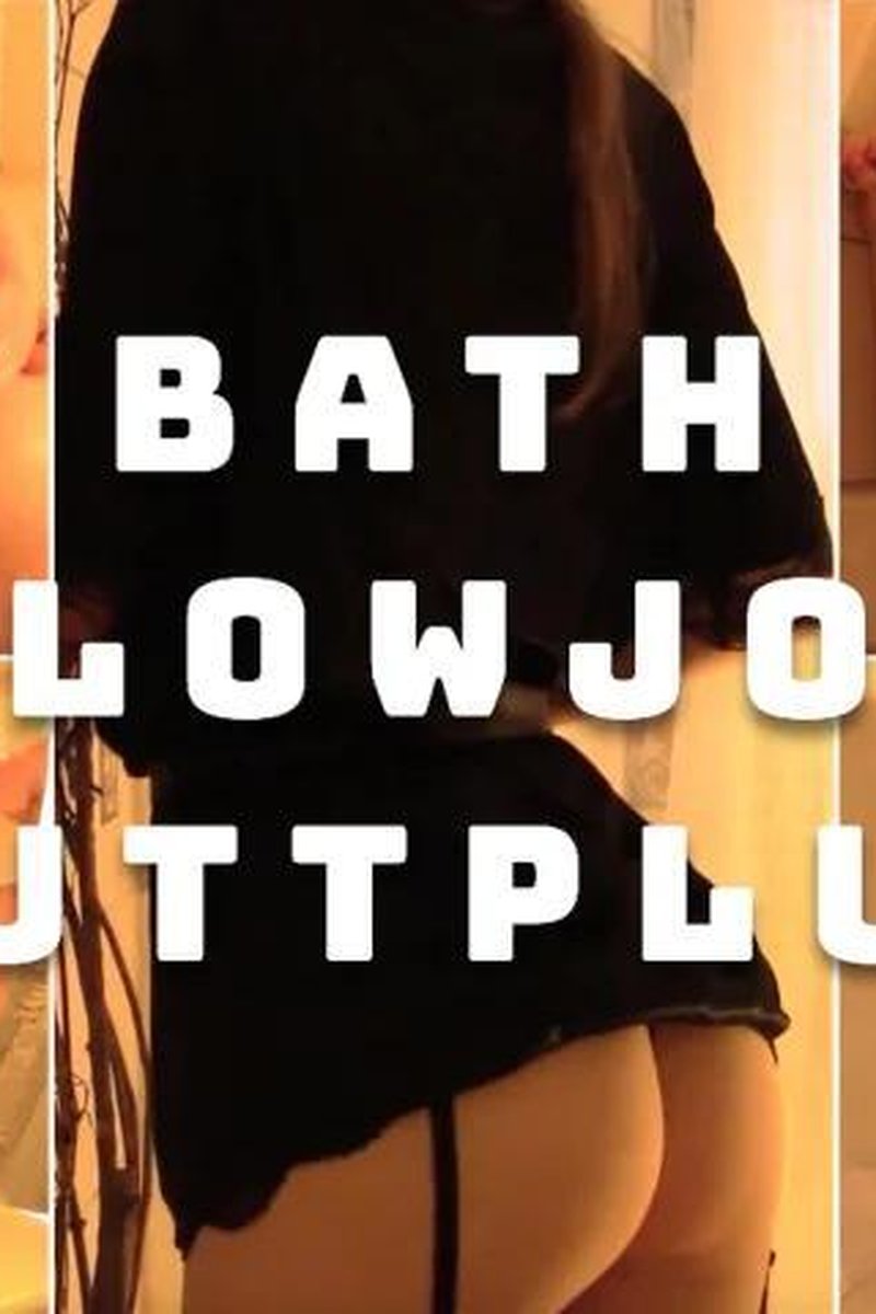 Bath / Blowjob / Buttplug - Screenshot 1 of 4 - Bailee Blunt