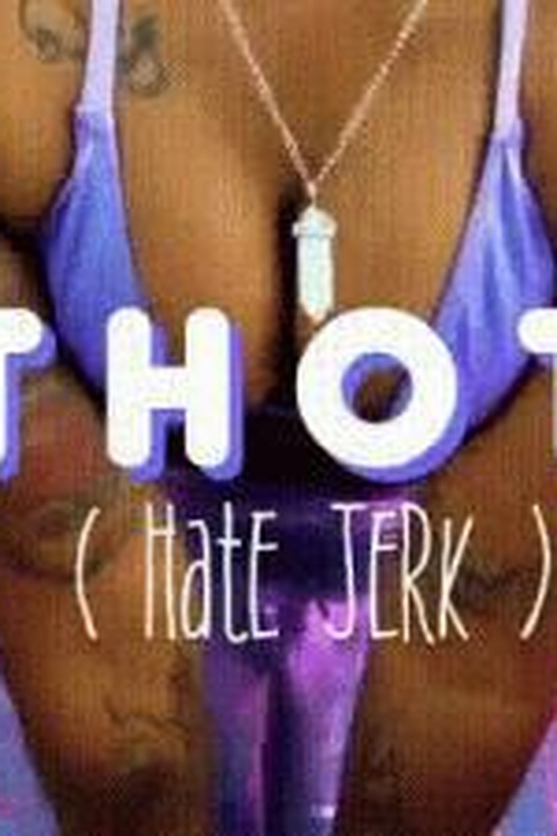 Thot ( Hate Jerk) - Screenshot 1 of 4 - Bitch