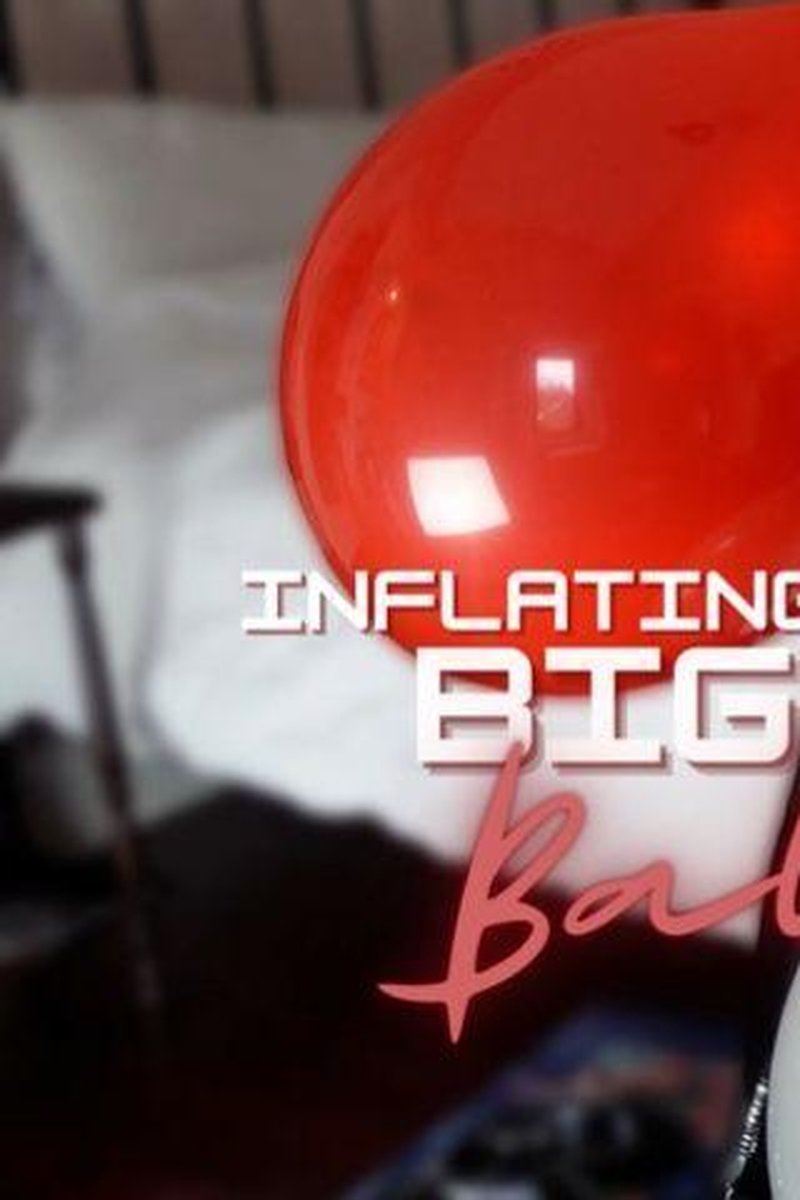 Inflating Big Balloons - Screenshot 1 of 4 - Balloon Fetish