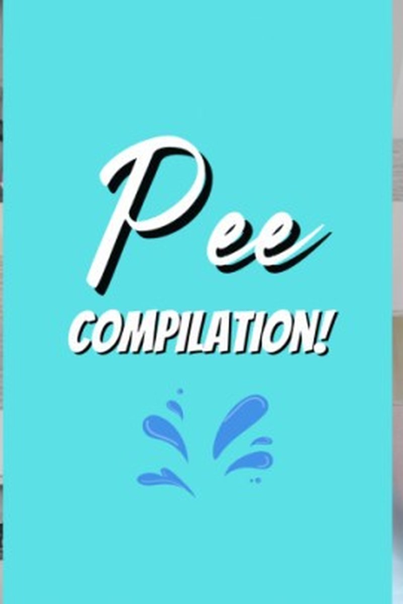 Pee Compilation - Screenshot 1 of 4 - Golden Shower