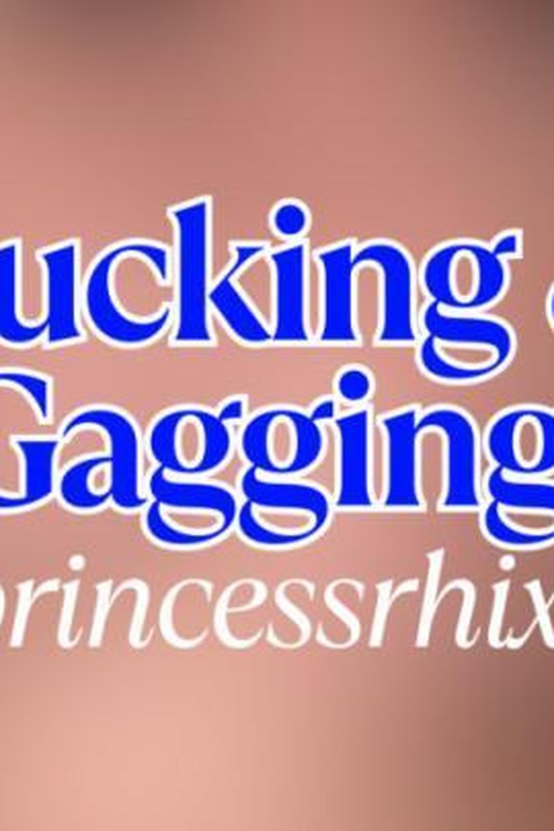 Sucking & Gagging - Screenshot 1 of 4 - Blowjob