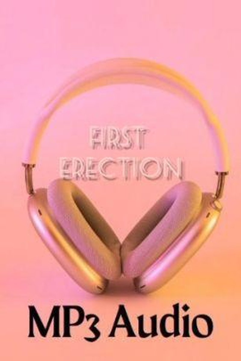 First Erection Mp3 - Screenshot 1 of 4 - Audio Only