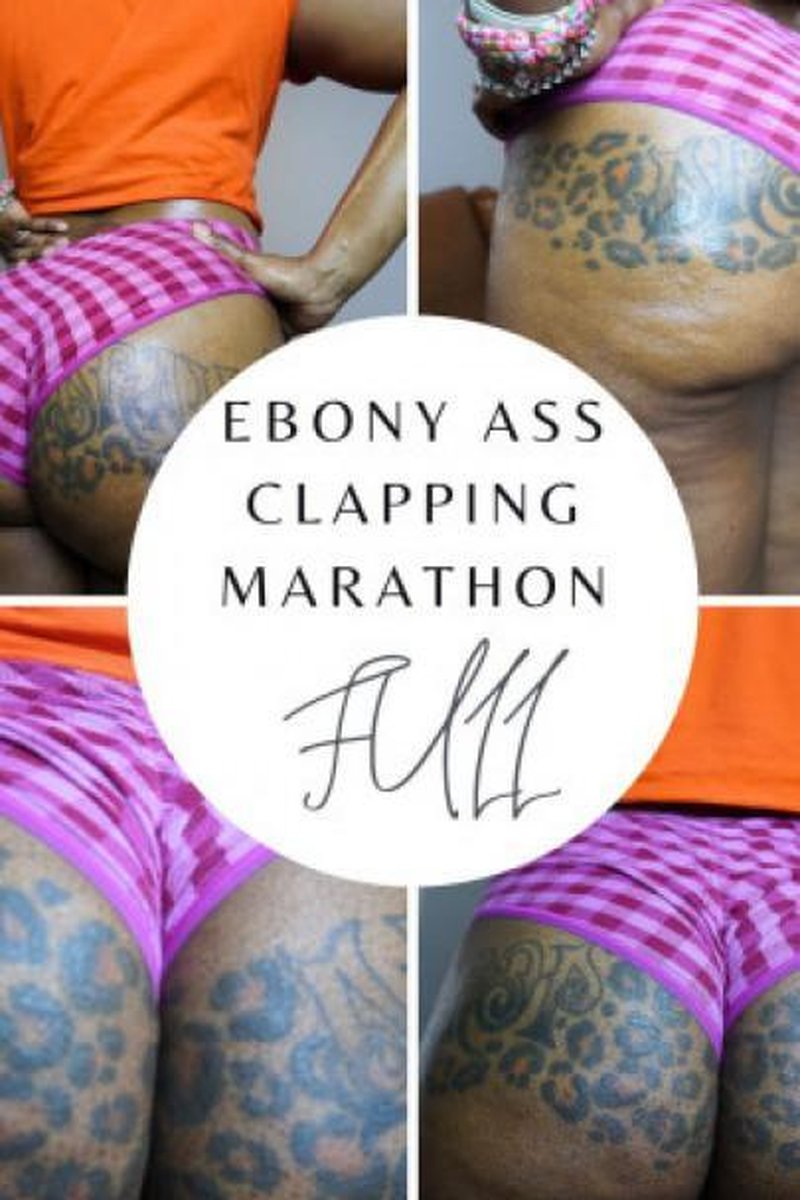 Ebony Ass Clapping Marathon Full - Screenshot 1 of 4 - Ass Fetish