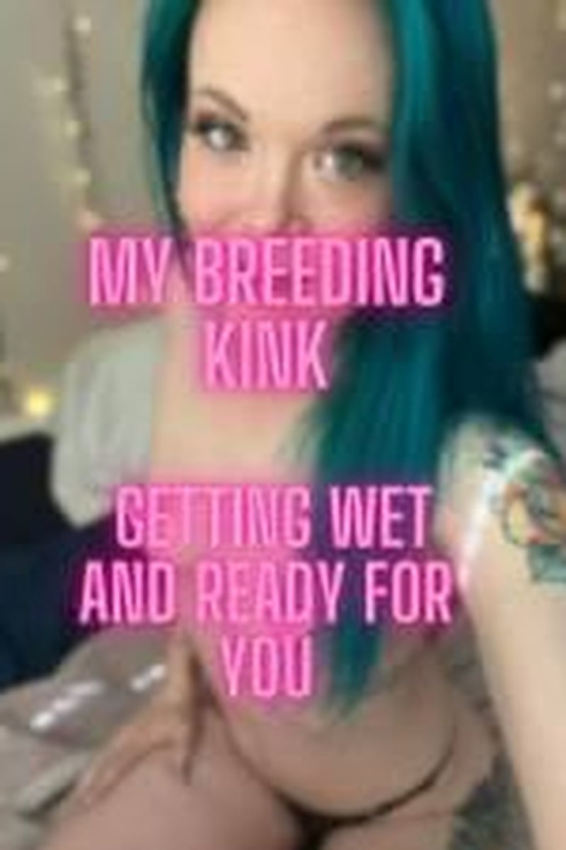 My Breeding Kink Getting Wet N Ready For You - Screenshot 1 of 4 - Creampie