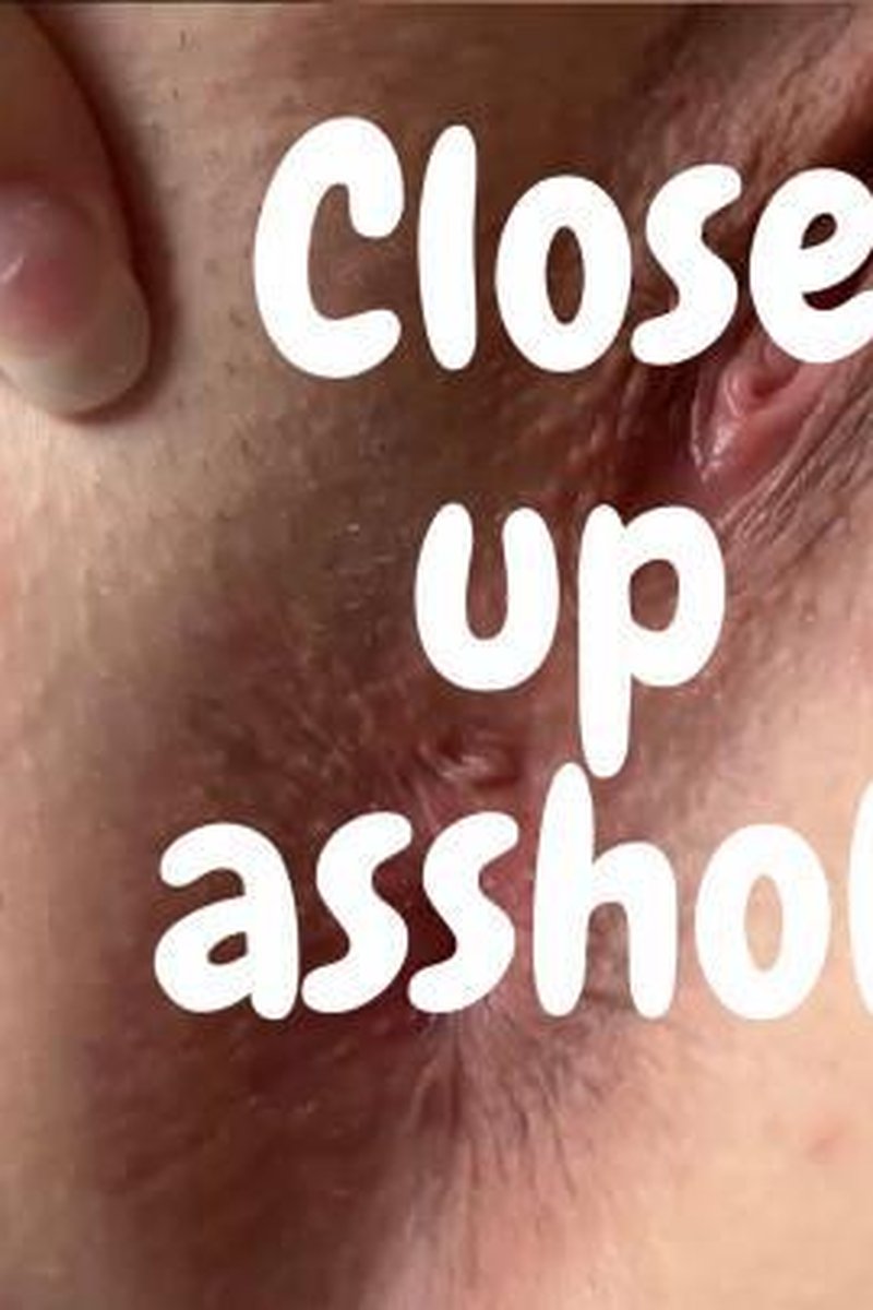 Close Up Asshole - Screenshot 1 of 4 - Anal