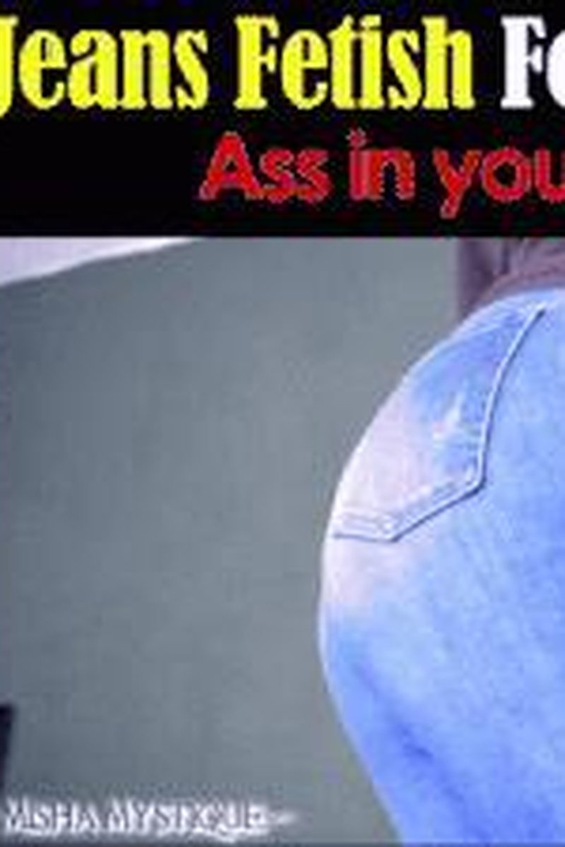 Jeans Fetish Focus Tease: Ass In Your Face - Screenshot 1 of 4 - Ass Fetish