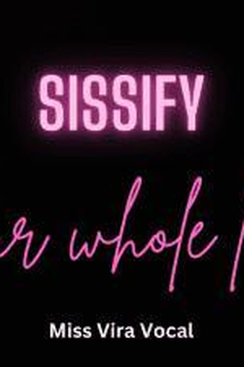 Sissify Your Whole Life! - Screenshot 1 of 4 - Audio Only