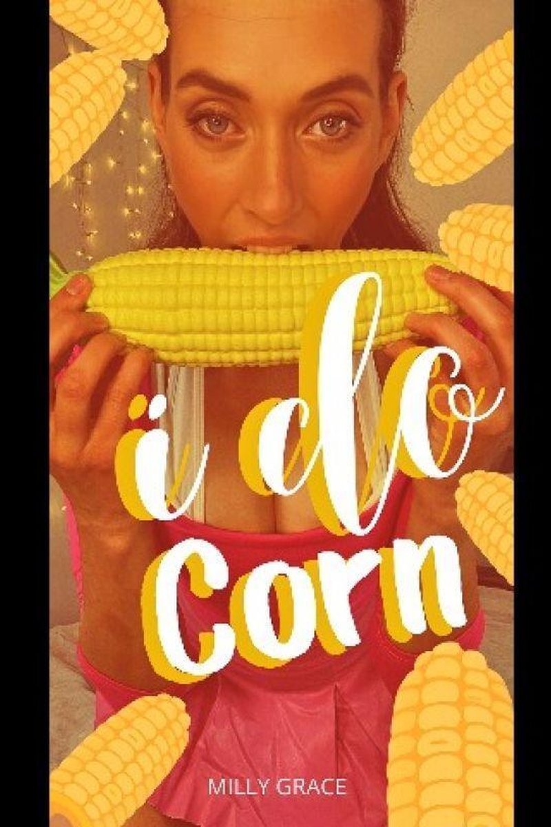 I Do Corn - Screenshot 1 of 4 - Belly Bulge
