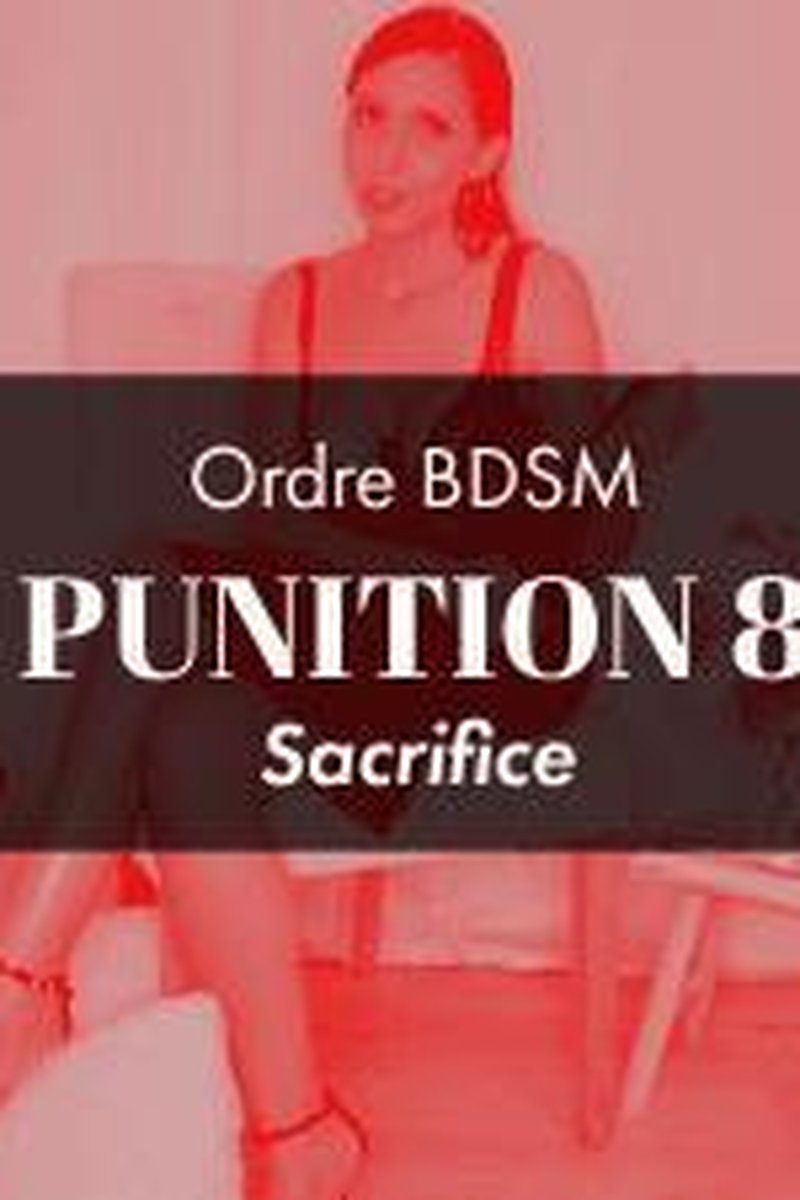 Ordre Punition 8 * Sacrifice - Screenshot 1 of 4 - BDSM
