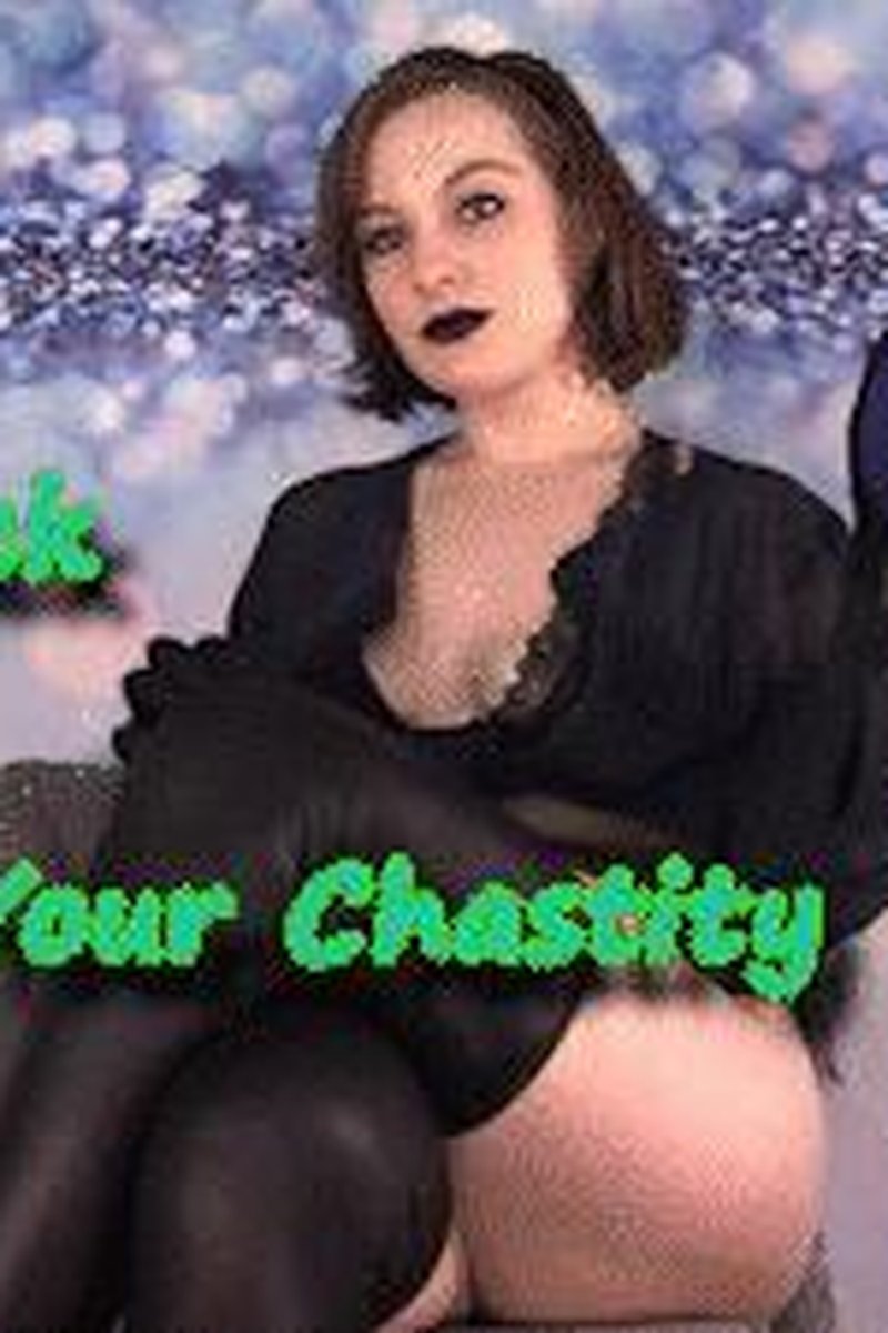 Testing Your Chastity - Screenshot 1 of 4 - Chastity Encouragement