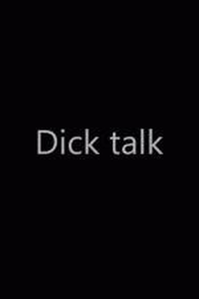 Dick Talk - Screenshot 1 of 4 - Dirty Talk