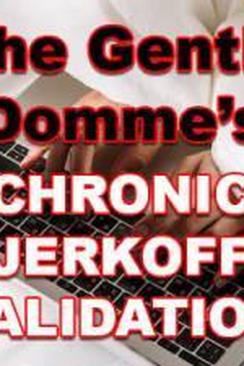 Chronic Jerkoff Validation - Screenshot 1 of 4 - Edging