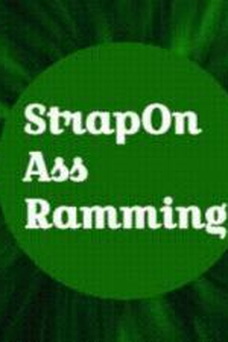 Strapon Ass Ramming - Screenshot 1 of 4 - Anal
