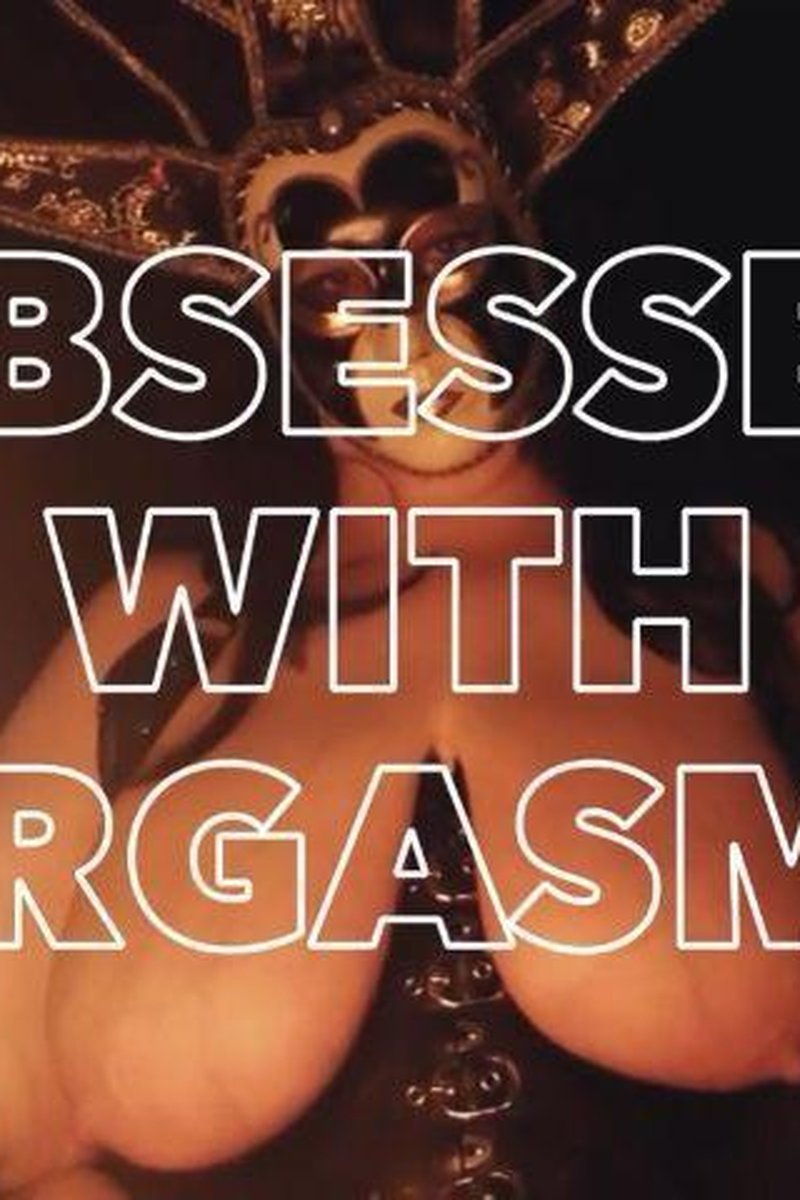 Obsessed With Orgasms - Screenshot 1 of 4 - Bbwssbbw