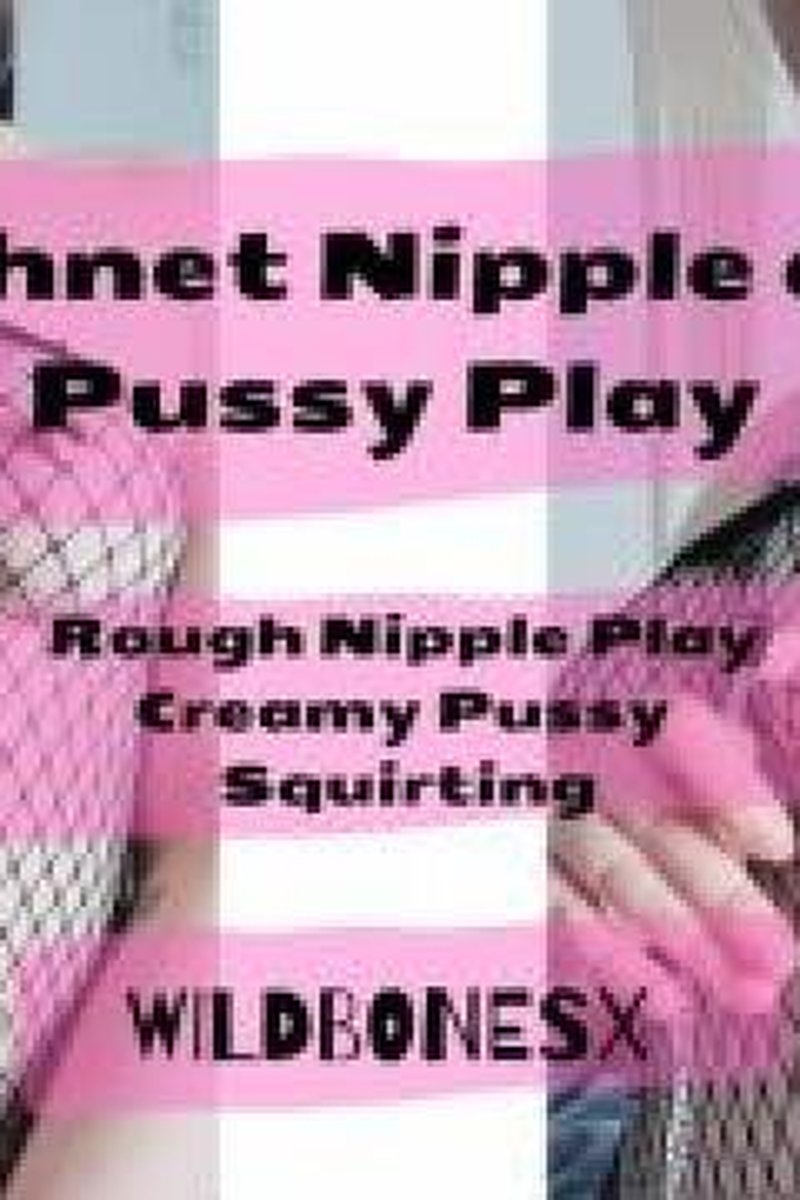 Fishnet Nipple And Pussy Play - Screenshot 1 of 4 - Amateur
