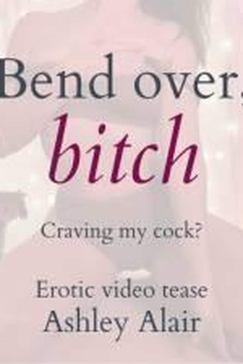 Bend Over, Bitch - Screenshot 1 of 4 - Captive
