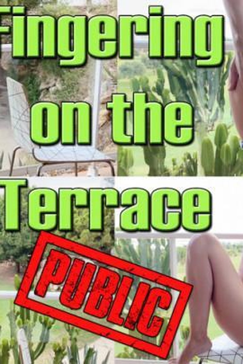 Public. Fingering On The Terrace - Screenshot 1 of 4 - Fingering