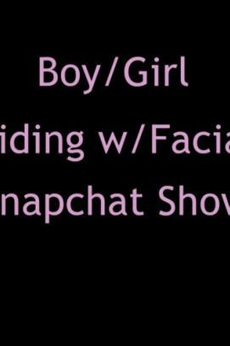 B/G Snapchat Riding Show W/ Facial - Screenshot 1 of 4 - All Sex