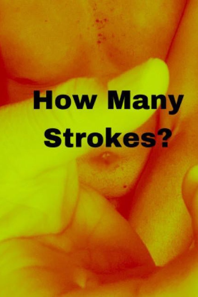 How Many Strokes - Screenshot 1 of 4 - Big Dick