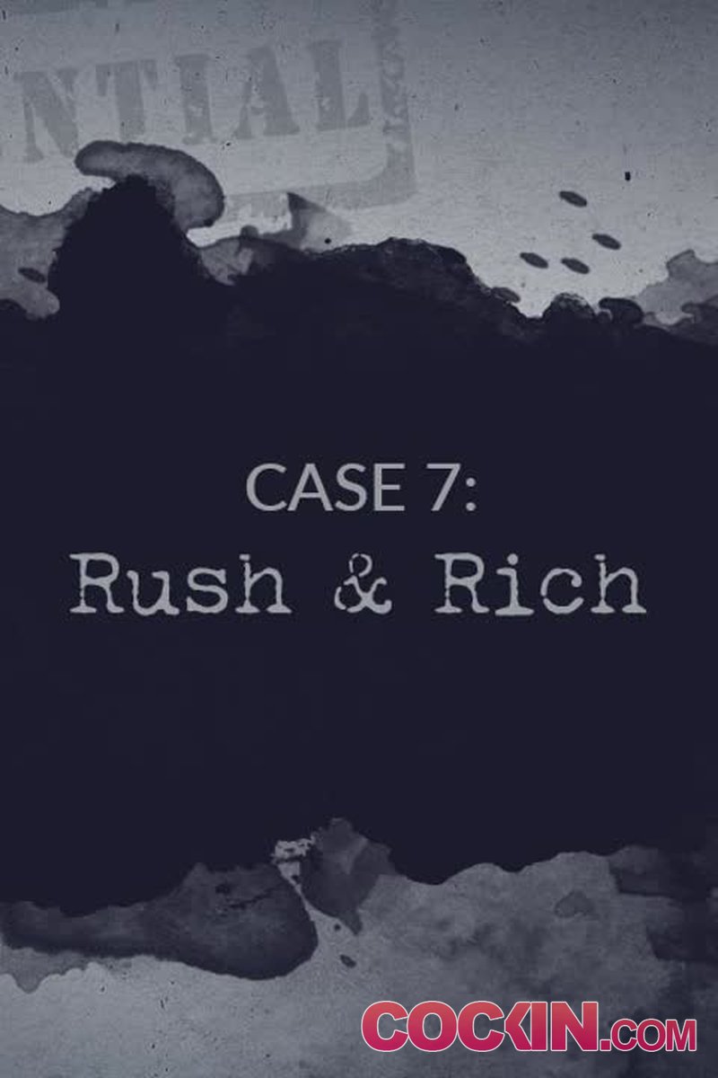 Case 7: Rush & Rich - Screenshot 1 of 4 - Gay