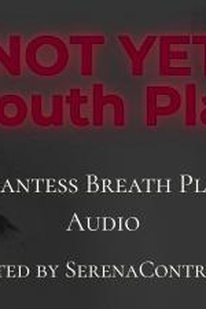 Not Yet - Screenshot 1 of 4 - Audio Only