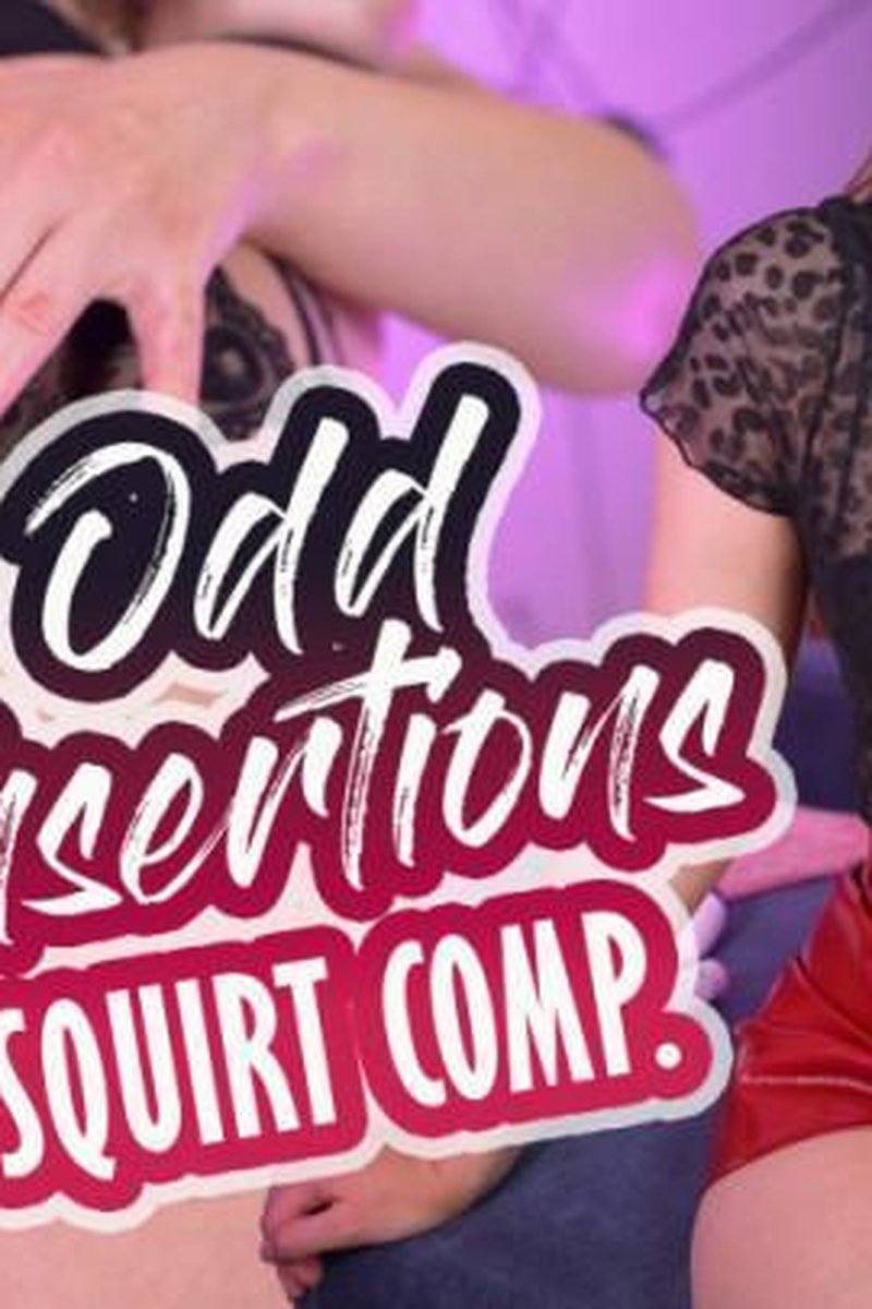 Odd Insertions Squirt Compilation - Screenshot 1 of 4 - Object Insertion