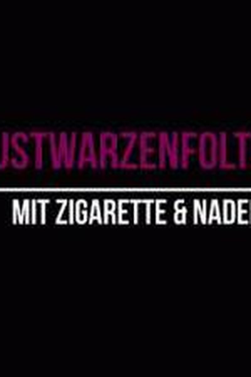 Nippleteasing Mit Zigarette & Nadelrad - Screenshot 1 of 4 - Femdom